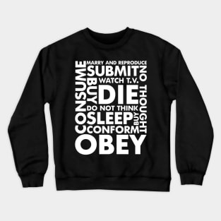Obey, Consume, Sleep Crewneck Sweatshirt